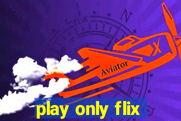 play only flix